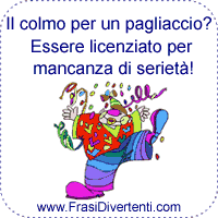 il colmo per un pagliaccio